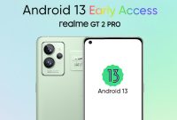 Realme Android 13 Update Tracker Update Realme GT 2 Pro Android 13 Early Access Applications Open